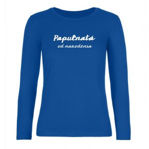 Ženské tričko s dlhým rukávom - Papuľnatá od narodenia