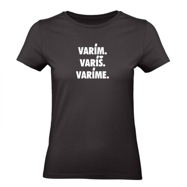Ženské tričko - Varím. Varíš. Varíme.