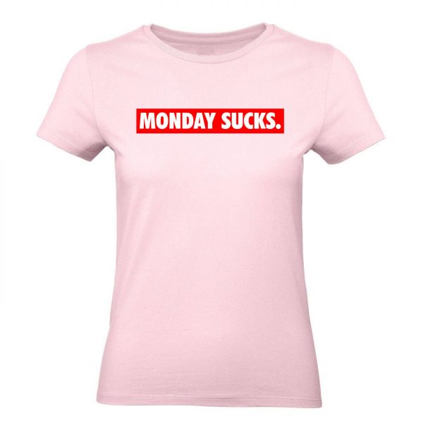 Ženské tričko - Monday sucks