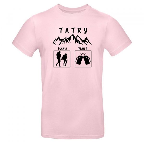 Mužské tričko - Tatry plán A, plán B