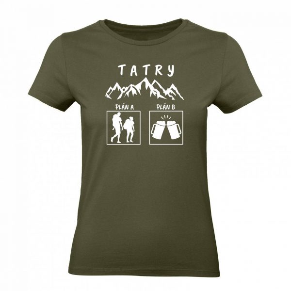 Ženské tričko - Tatry plán A, plán B