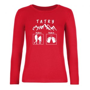 Ženské tričko s dlhým rukávom - Tatry plán A, plán B