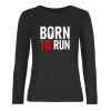 Ženské tričko s dlhým rukávom - Born to run