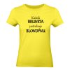 Ženské tričko - Každá bruneta potrebuje svoju blondýnu