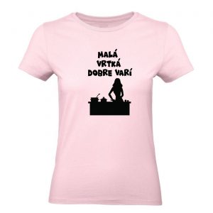 Ženské tričko - Malá vrtka dobre varí