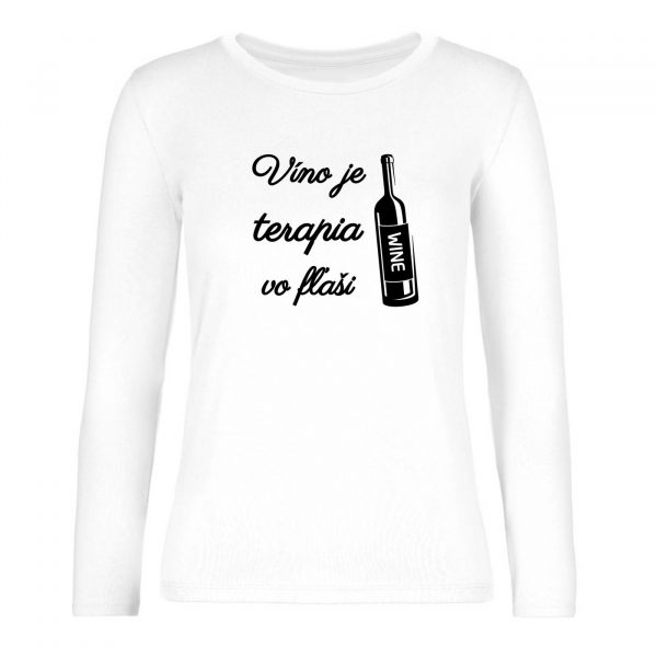 Ženské tričko s dlhým rukávom - Víno je terapia vo flaši